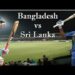 Bangladesh v.s Sri Lanka