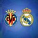 Real Madrid vs Villarreal FC
