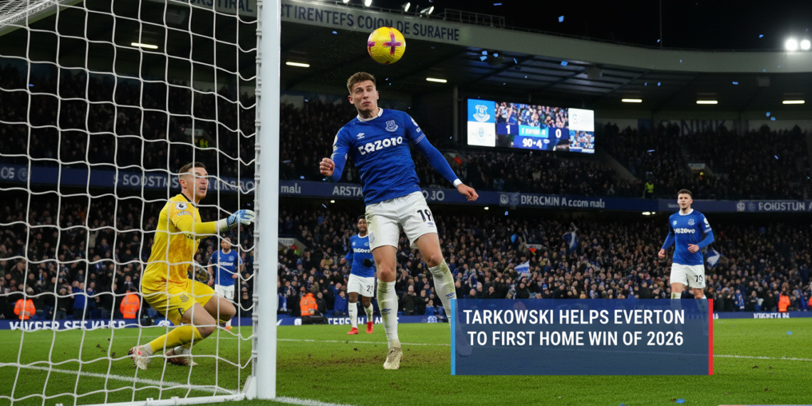 Tarkowski helps Everton to first home win of 2026