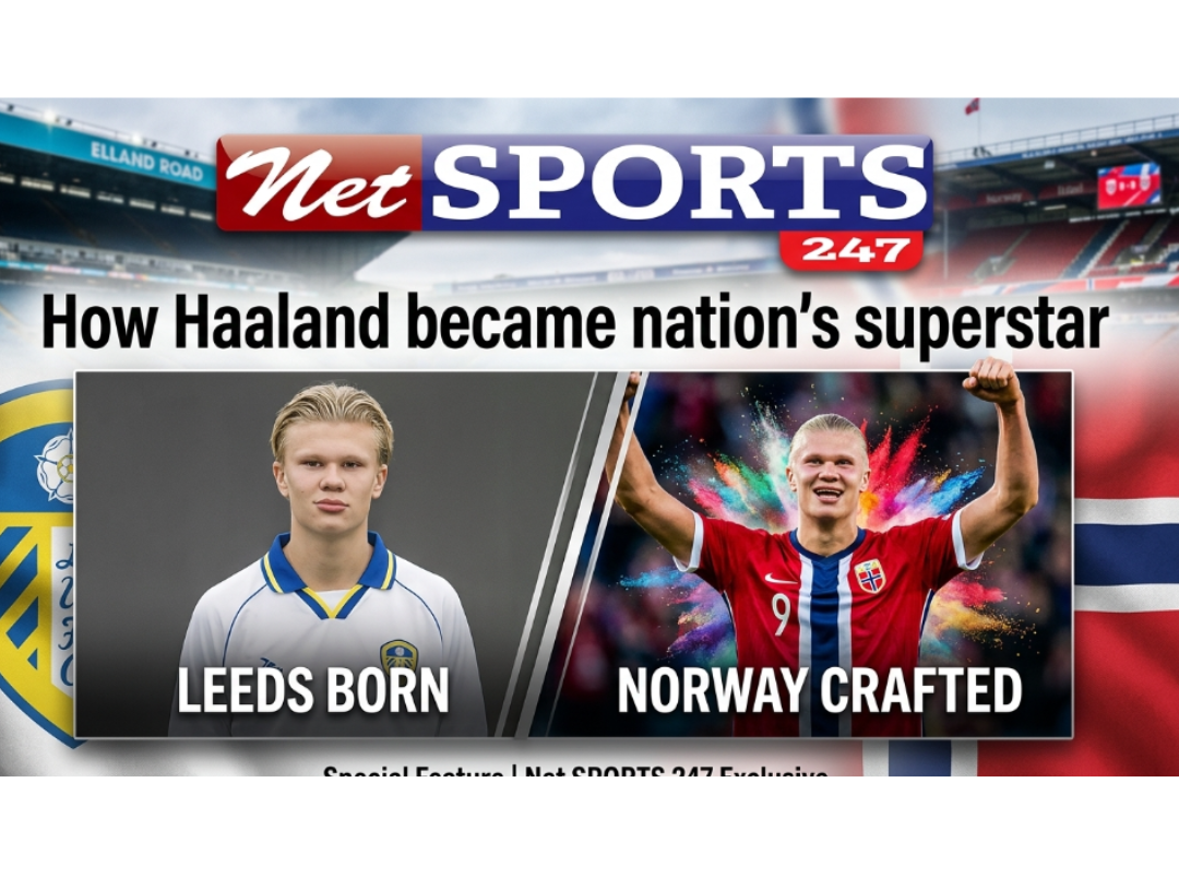 Born in Leeds, crafted in Norway: How Haaland became nation’s superstar